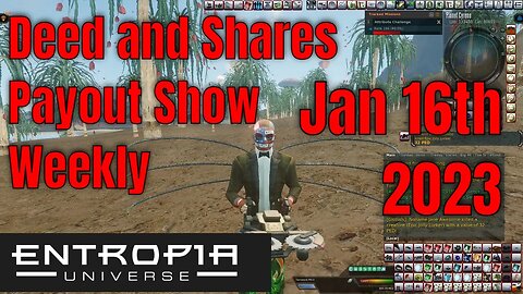 Deed and Shares Payout Show Weekly for Entropia Universe Jan 16th 2023