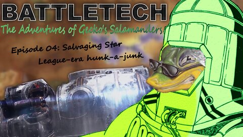 BATTLETECH - The adventures of Gecko's Salamanders - PART 004