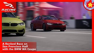 A Ranked Race on San Francisco Half with the BMW M4 Coupe | Racing Master