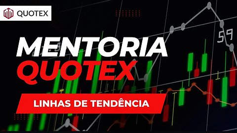 QUOTEX MENTORIA GRATUITA - #AULA 2 Linhas de Tendência LTA/LTB em Opções Binárias