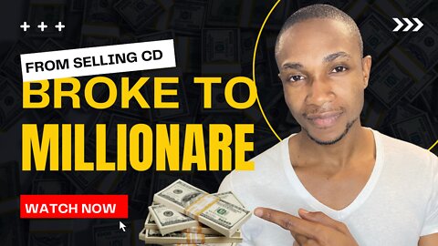 From Broke Selling CDs To Millionaire