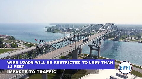 Blue Water Bridge Closure starting July 5th, 2023