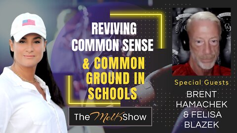Mel K, Brent Hamachek & Felisa Blazek Reviving Common sense & Common Ground in schools 7-10-22