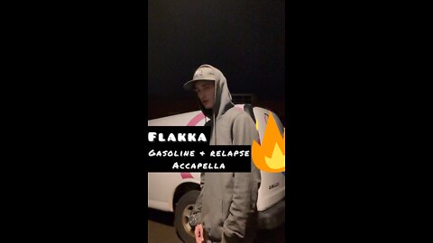 Flakkaworld “Relapse” & “Gasoline” Accapella