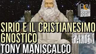 SIRIO E IL CRISTIANEMISO GNOSTICO - TONY MANISCALCO con LEONARDO PAOLO LOVARI