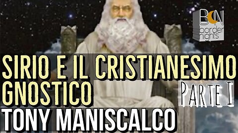 SIRIO E IL CRISTIANEMISO GNOSTICO - TONY MANISCALCO con LEONARDO PAOLO LOVARI