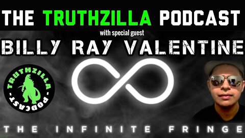 Truthzilla #014 - Billy Ray Valentine from The Infinite Fringe