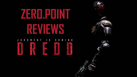 Zero.Point Reviews - Dredd (2012) - One of the best comic adaptations ever!?!?!