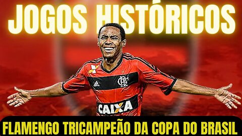 JOGOS HISTÓRICOS/ COPA DO BRASIL DE 2013/ FLAMENGO VENCE ATHLÉTICO E É TRICAMPEÃO DA COPA DO BRASIL