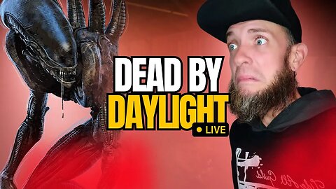 🔴 Hope I Don't Get Attacked By An Alien! - Dead By Daylight Live FT. @LarrysWorldGaming