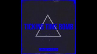 Ticking Time Bomb