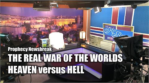 THE REAL WAR OF THE WORLDS: HEAVEN VERSUS HELL