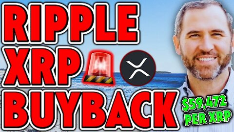XRP Buyback has STARTED! 💥$59,472 PER XRP!! 🚀 MUST SEE!!