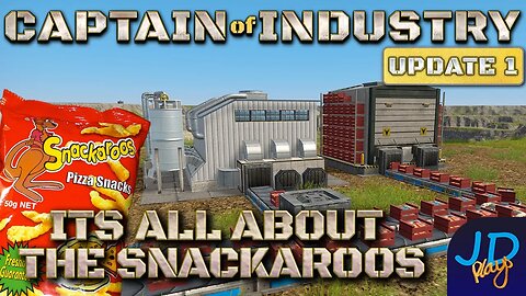Its all about the Snackaroos 🚛 Ep53🚜 Captain of Industry Update 1 👷 Lets Play, Walkthrough