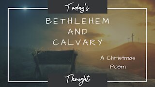 Bethlehem and Calvary - A Poem by Harry Todd