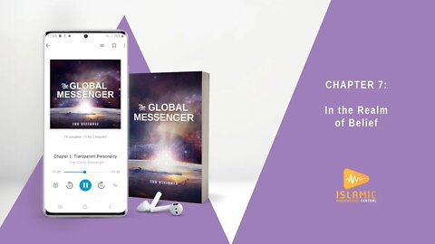 The Global Messenger, Ch.7: In the Realm of Belief (HadAqeedah/Tawheed/Eemaan) | Qadar |