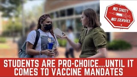 Students Say ‘My Body My Choice’... Until it Comes to Vaccine Mandates