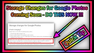 Storage Changes for Google Photos Coming Soon - DO THIS NOW Before it's too late !!!