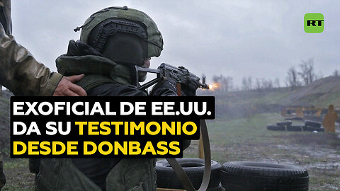 Testimonio de un exoficial estadounidense en Donbass