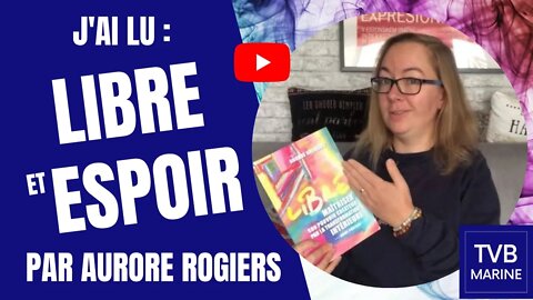 Libre et Espoir d'Aurore Roegiers