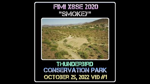 Fimi X8 SE 2020 Drone "Smokey" - Thunderbird Conservation Park - 10/25/22 Vid #1