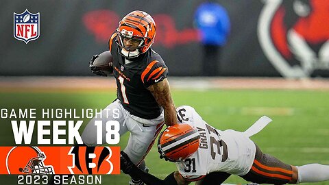 Cleveland Browns vs. Cincinnati Bengals | 2023 Week 18 Game Highlights