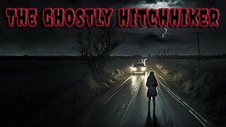 SCARY STORY - The Ghostly Hitchhiker