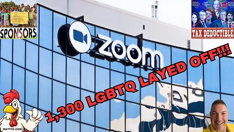 ZOOM TO LAYOFF 1,300 LGBTQ: GO WOKE GO BROKE!!!