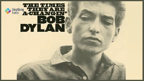 Bob Dylan - "The Times They Are A Changin" with Lyrics