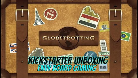 Globetrotting Kickstarter Unboxing