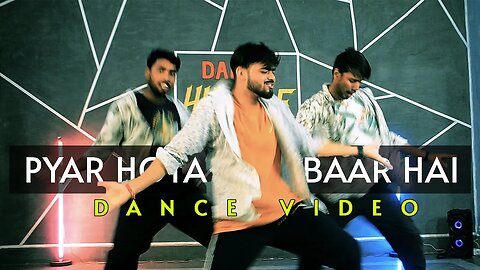 PYAR HOTA KAYI BAAR HAI DANCE VIDEO || DAZZLE DANCE STUDIO