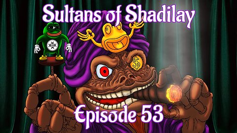 Sultans of Shadilay Podcast - Episode 53 - 04/06/2022