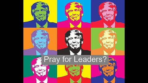 Pray for leaders??