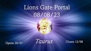 Taurus Tarot Reading - LIONS GATE PORTAL 08.08 - NEW PROSPECTIVE