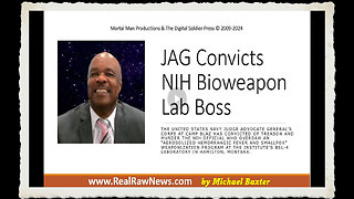 JAG Convicts NIH Bioweapons Lab Boss of Murder Treason