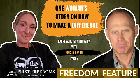 Part Two: One Woman's Story On How To Make A Difference - Interview with Maggie Braun
