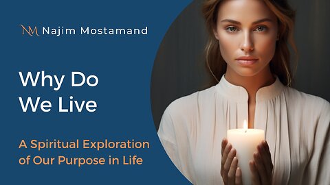 Why Do We Live: A Spiritual Exploration of Our Purpose in Life