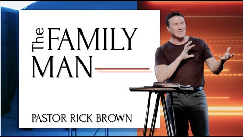 The Family Man | Pastor Rick Brown @ Godspeak Church of Thousand Oaks, CA.