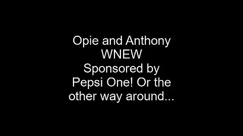 "You're hanging with Opie and Anthony!" 12/15/1998