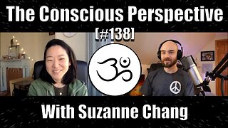 The Conscious Perspective [#138] with Suzanne Chang