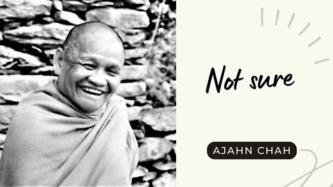 Ajahn Chah I Not sure I Collected Teachings I 51/58