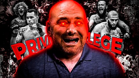 Is Dana White Privilege Real?