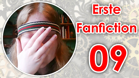 Ich lese meine erste Fanfiction - Teil 09 von 13 | Reupload