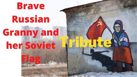 Poem to the lady with the red flag (Babushka) - Soviet Flag - Ukrainian soldiers story