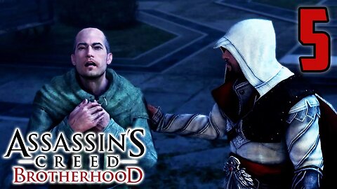 I Have Lost Family To Treachery - Assassin's Creed Brotherhood : Part 5