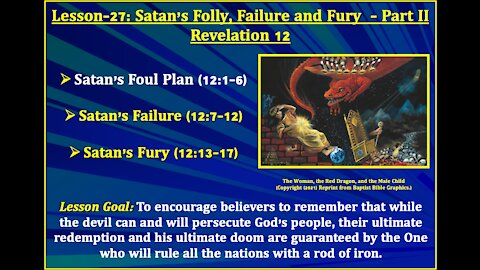 Revelation Lesson-27: Satan’s Folly, Failure, and Fury - Part II