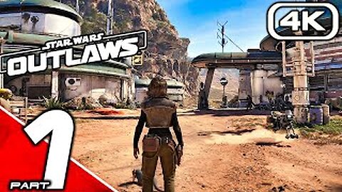 STAR WARS OUTLAWS Gameplay Walkthrough Part 1 (4K 60FPS) No Commentary