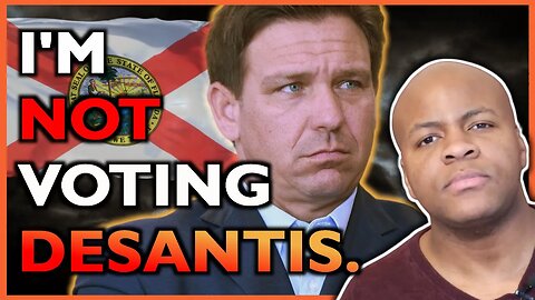 Why I Won't Support #Desantis2024 And Neither Should You