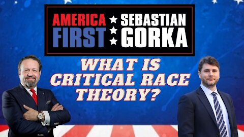 What is Critical Race Theory? James Lindsay with Sebastian Gorka on AMERICA First