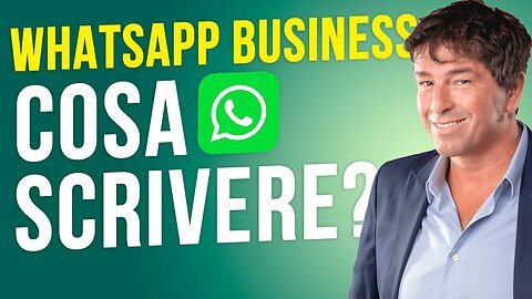 Whastapp Business: cosa scrivere nei messaggi su Whastapp